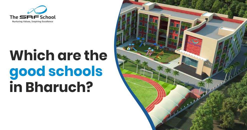 Which Are the Good Schools in Bharuch?